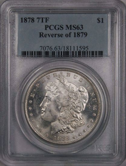 Picture of 1878 7TF Rev of 79 Morgan Dollar MS63 PCGS